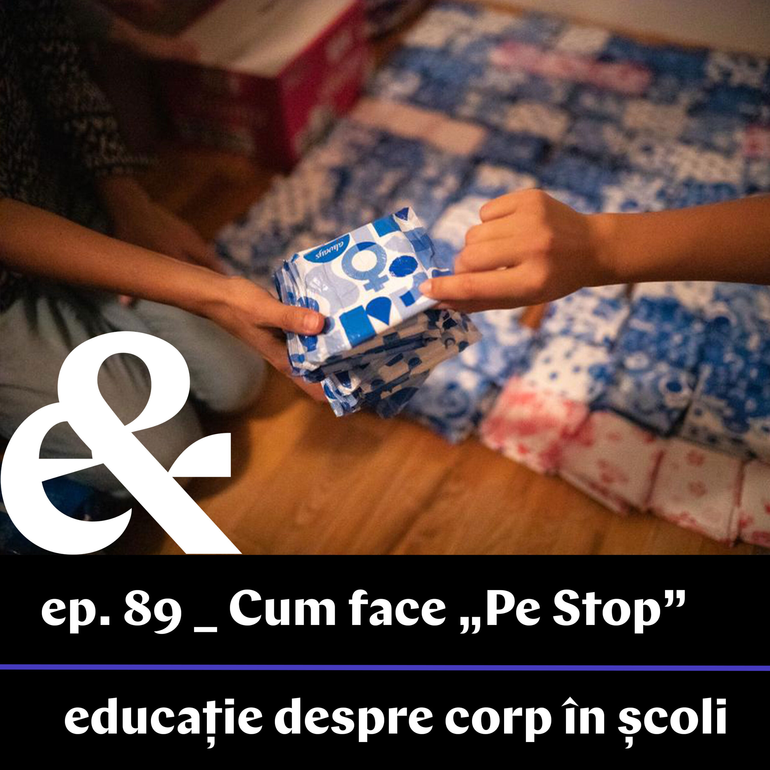 Ep. 89 – Cum face „Pe Stop” educație despre corp în școlile din România episode artwork