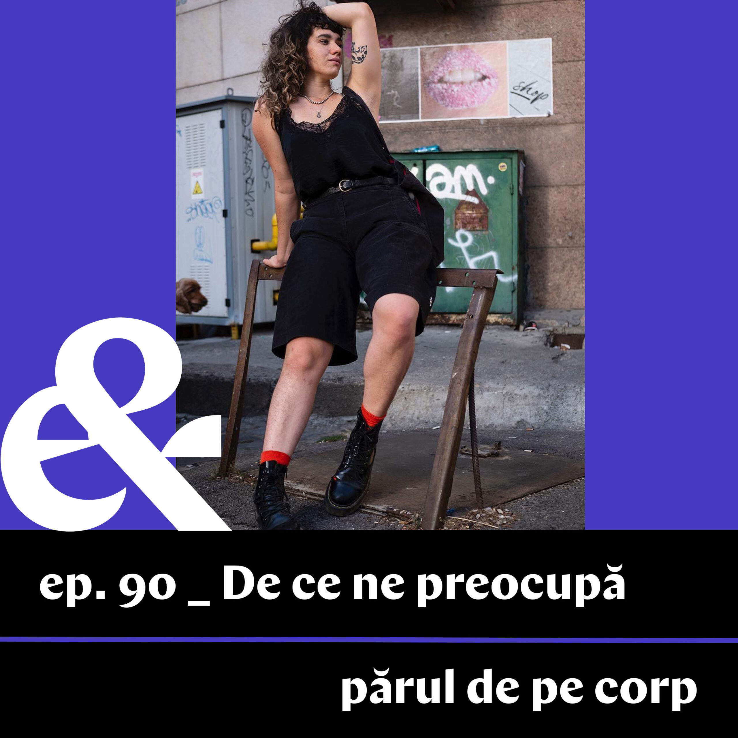 Ep. 90 – De ce ne preocupă părul de pe corp? episode artwork
